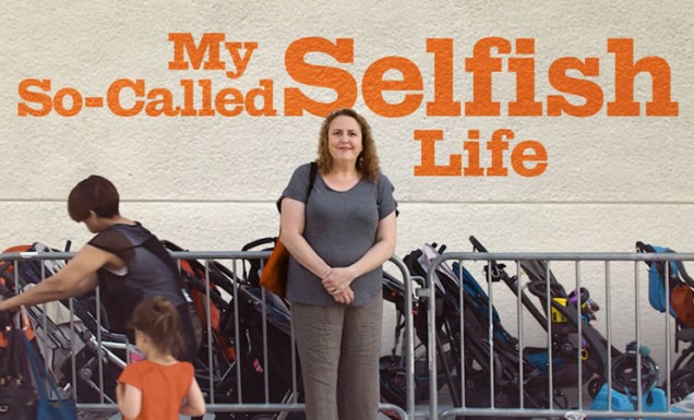 My So-Called Selfish Life